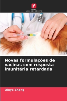 Paperback Novas formulações de vacinas com resposta imunitária retardada [Portuguese] Book