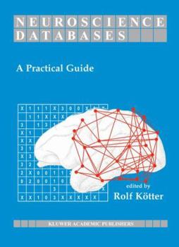 Hardcover Neuroscience Databases: A Practical Guide Book