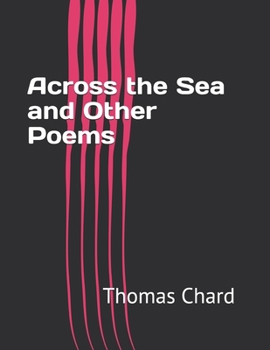 Across the Sea and Other Poems
