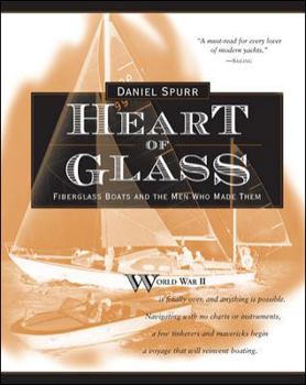 Paperback Heart of Glass: Fiberglass Boats and the Men Who Made Them Book