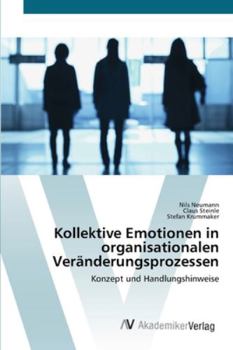 Paperback Kollektive Emotionen in organisationalen Veränderungsprozessen [German] Book