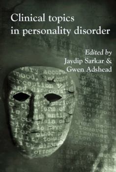 Clinical Topics in Personality Disorder - Book  of the Clinical Topics in