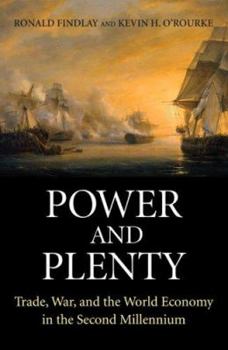 Hardcover Power and Plenty: Trade, War, and the World Economy in the Second Millennium Book