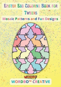 Paperback Easter Egg Coloring Book for Tweens: Mosaic Patterns and Fun Designs Book