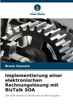 Paperback Implementierung einer elektronischen Rechnungslösung mit BizTalk SOA [German] Book