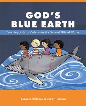 Paperback God's Blue Earth: Teaching Kids to Celebrate the Sacred Gift of Water Book