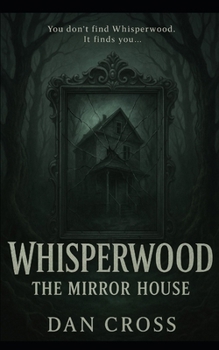 Paperback Whisperwood: the Mirror House Book