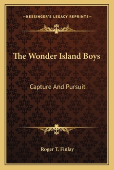 Paperback The Wonder Island Boys: Capture And Pursuit Book