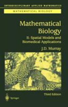 Hardcover Mathematical Biology II: Spatial Models and Biomedical Applications Book