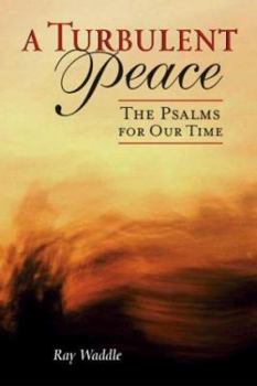 Paperback A Turbulent Peace: The Psalms for Our Time Book