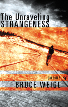 Paperback The Unraveling Strangeness: Poems Book