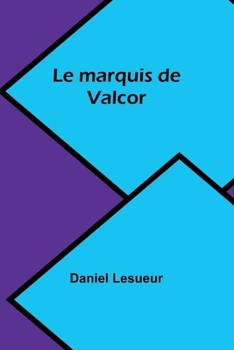 Paperback Le marquis de Valcor [French] Book