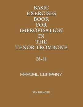 Paperback Basic Exercises Book for Improvisation in the Tenor Trombone N-88: San Franciso Book