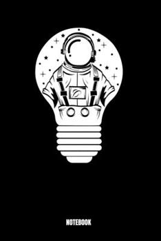 Paperback Notebook: Astronaut Notebook, Planner, Journal, Diary, Planner, Gratitude, Writing, Travel, Goal, Bullet Notebook - Size 6 x 9 - Book