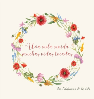 Hardcover Celebración de la vida, libro funerario, libro de condolencias para firmar (tapa dura). [Spanish] Book