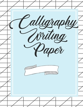 Paperback Calligraphy Writing Paper: Blank Lined Handwriting Calligraphy Practice Journal Book