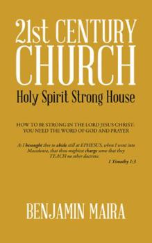 21st Century Church: Holy Spirit Strong House
