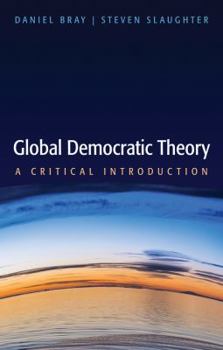 Paperback Global Democratic Theory: A Critical Introduction Book