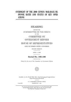 Paperback Oversight of the 2000 census: mail-back response rates and status of key operations Book
