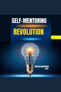 Paperback The Self-Mentorship Revolution: Unlock Your Potential Through Holistic *3Ss* Book