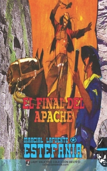 Paperback El final del Apache (Colección Oeste) [Spanish] Book