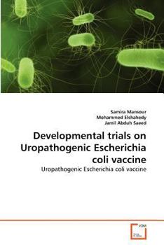 Paperback Developmental trials on Uropathogenic Escherichia coli vaccine Book