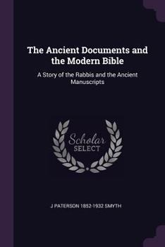 The ancient documents and the modern Bible: a story of the Rabbis and the ancient manuscripts