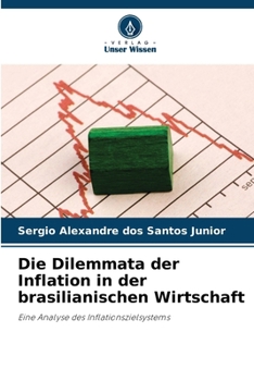 Die Dilemmata der Inflation in der brasilianischen Wirtschaft (German Edition)
