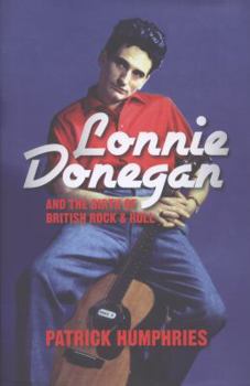 Paperback The Lonnie Donegan Story. Patrick Humphries Book