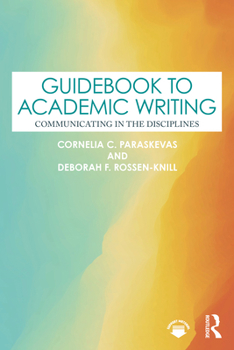 Paperback Guidebook to Academic Writing: Communicating in the Disciplines Book