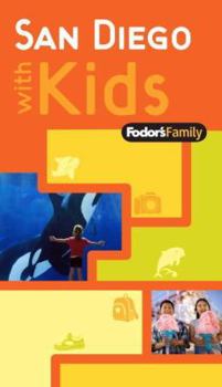 Fodor's Family San Diego with Kids, 1st Edition