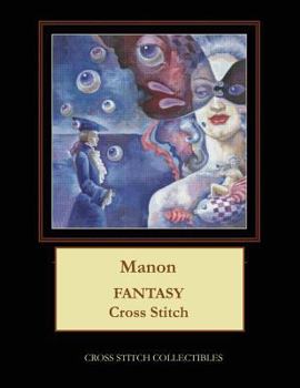Paperback Manon: Fantasy Cross Stitch Pattern [Large Print] Book