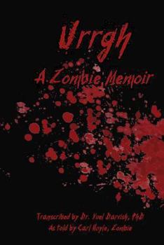 Paperback Urrgh: A Zombie Memoir Book