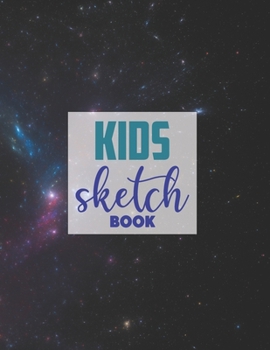 Drawing Pad for Kids: Childrens Sketch Book for Drawing Practice ( Best Gifts for Age 4, 5, 6, 7, 8, 9, 10, 11, and 12 Year Old Boys and Girls - Great Art Gift, Top Boy Toys and Books )