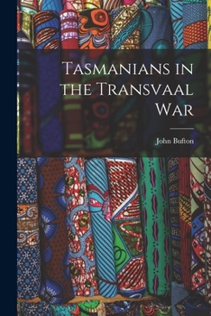 Paperback Tasmanians in the Transvaal War Book