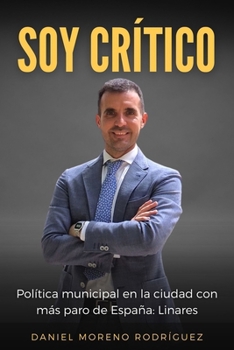 SOY CRÍTICO: Municipalismo en la ciudad con más paro de España: Linares