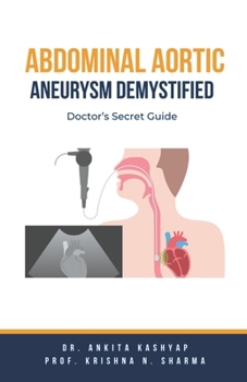 Paperback Abdominal Aortic Aneurysm Demystified: Doctor's Secret Guide Book