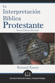 Paperback La Interpretación Bíblica Protestante: Un Manual de Hermenéutica [Spanish] Book