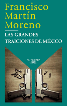 Paperback Las Grandes Traiciones de México / Mexico's Great Betrayals [Spanish] Book