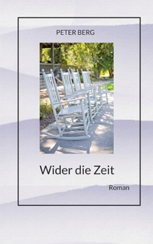 Paperback Wider die Zeit, Fantasyroman über das körperlose Reisen: Roman [German] Book