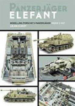 Paperback Panzerjager Elefant: Modelling Porsche's Panzerjager Inside and Out Book