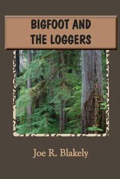 Paperback Bigfoot and the Loggers Book