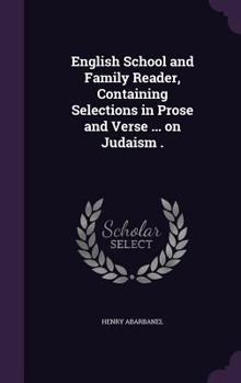 Hardcover English School and Family Reader, Containing Selections in Prose and Verse ... on Judaism . Book