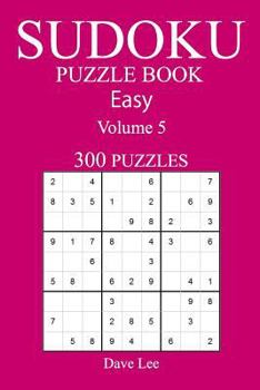 Paperback Easy 300 Sudoku Puzzle Book: Volume 5 Book