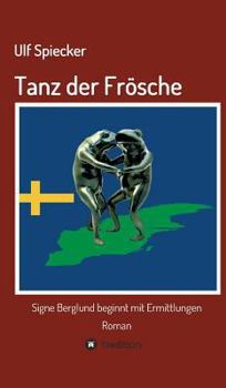 Hardcover Tanz der Frösche: Signe Berglund beginnt mit Ermittlungen [German] Book