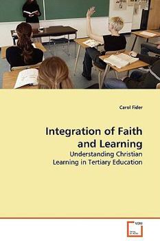 Paperback Integration of Faith and Learning Book