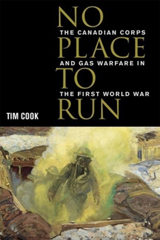 Paperback No Place to Run: The Canadian Corps and Gas Warfare in the First World War Book