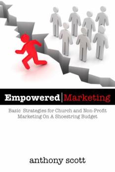 Paperback Empowered Marketing: Creative Strategies for Church & Non-Profit Marketing Book