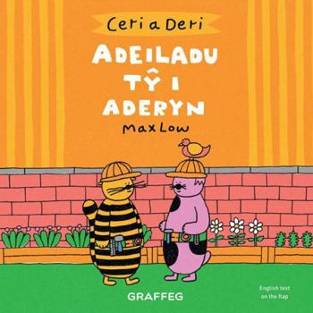 Ceri a Deri: Adeiladu Ty i Aderyn