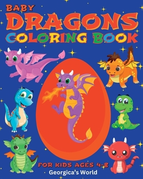 Paperback Baby Dragons Coloring Book for Kids Ages 4-8: Cute and Funny Images for Children Book